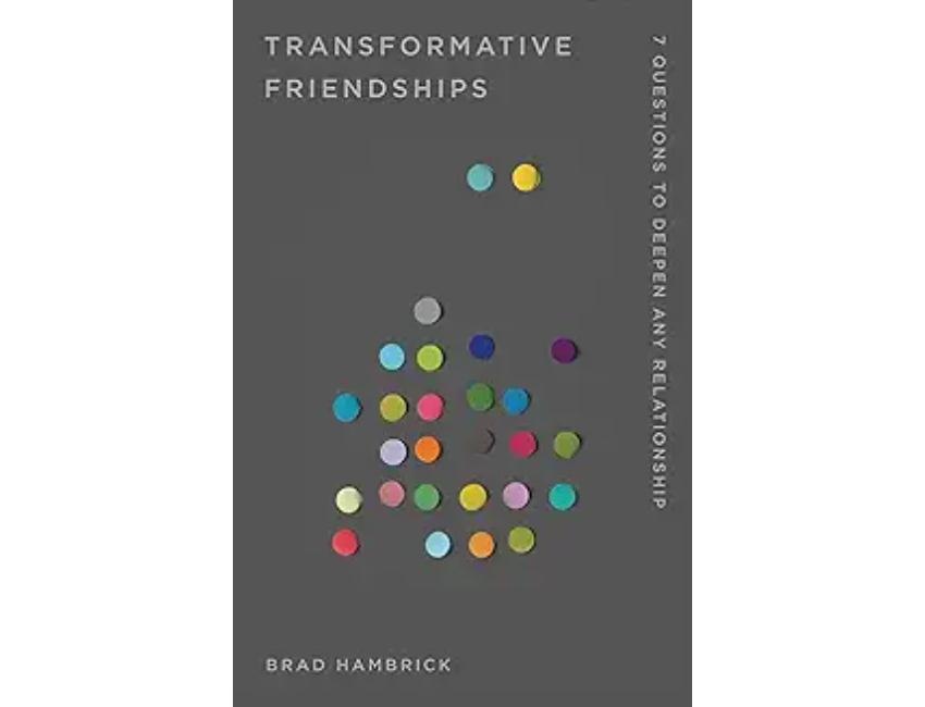 Transformative Friendships: 7 Questions to Deepen Any Relationship