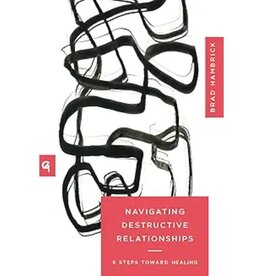 Navigating Destructive Relationships: 9 Steps toward Healing