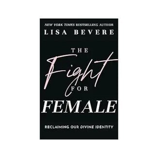 Lisa Bevere The Fight For Female