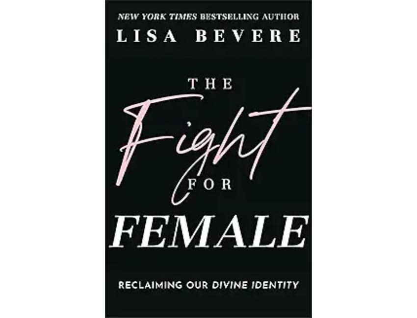 Lisa Bevere The Fight For Female