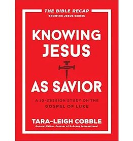 Knowing Jesus as Savior : A 10-Session Study on the Gospel of Luke