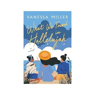 Vanessa Miller What We Found in Hallelujah