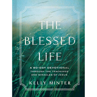 Kelly Minter The Blessed Life