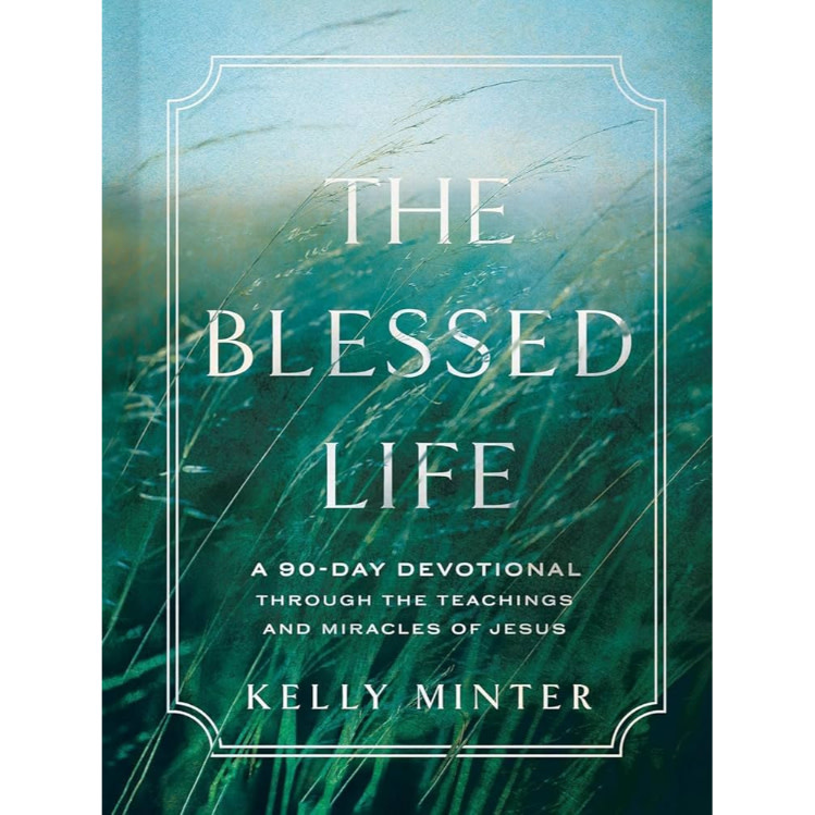 Kelly Minter The Blessed Life
