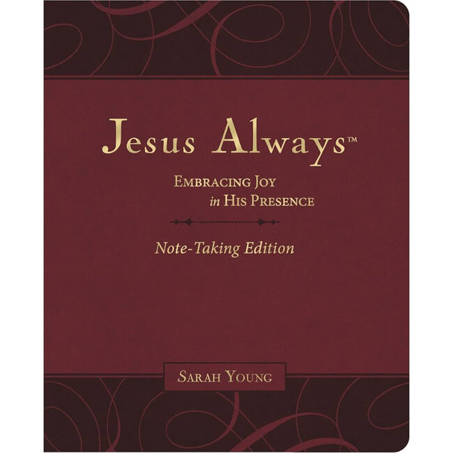 Jesus Always Note-Taking Edition, Leathersoft, Burgundy, with Full Scriptures