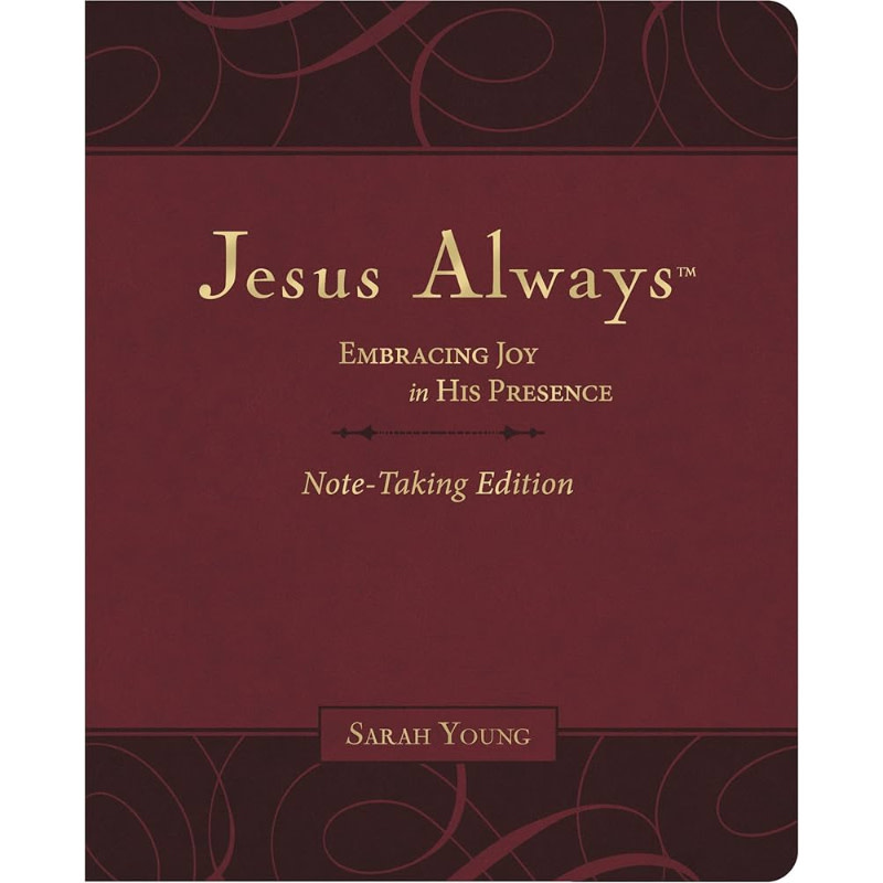 Jesus Always Note-Taking Edition, Leathersoft, Burgundy, with Full Scriptures