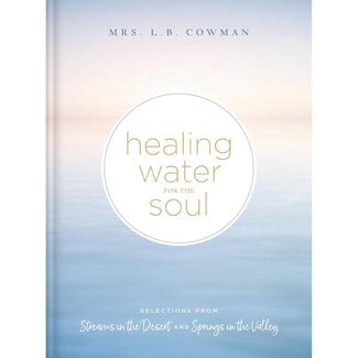 Lb Cowman Healing Water For The Soul
