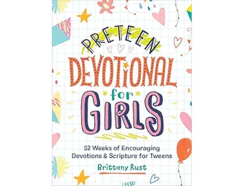 Preteen Devotional for Girls: 52 Weeks of Encouraging Devotions and Scripture for Tweens