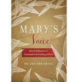 Mary's Voice: Advent Reflections to Contemplate the Coming of Christ