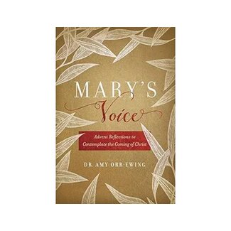 Mary's Voice: Advent Reflections to Contemplate the Coming of Christ