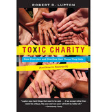 Robert D. Lupton Toxic Charity