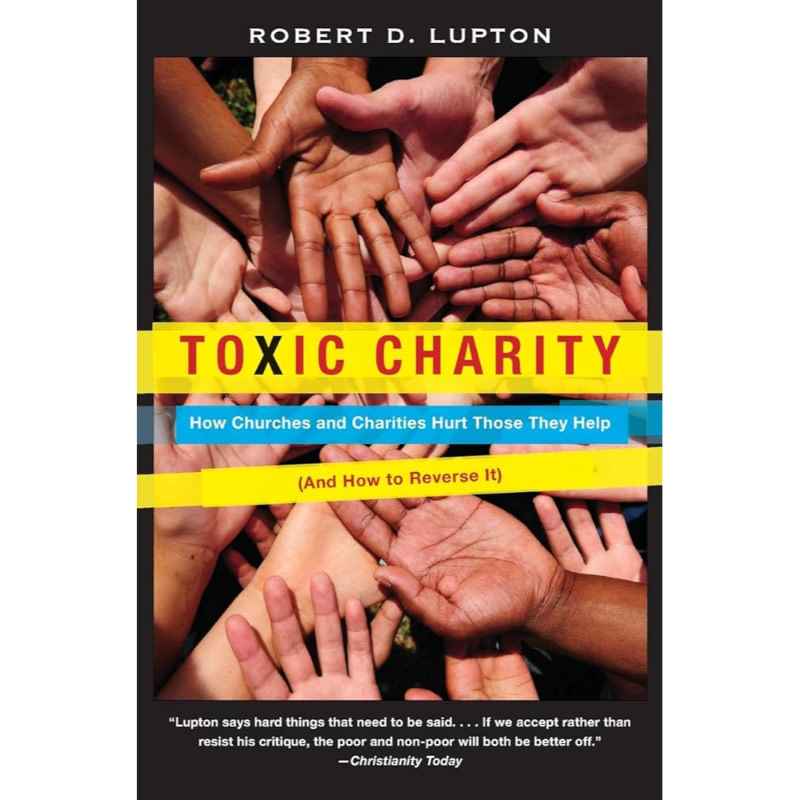 Robert D. Lupton Toxic Charity