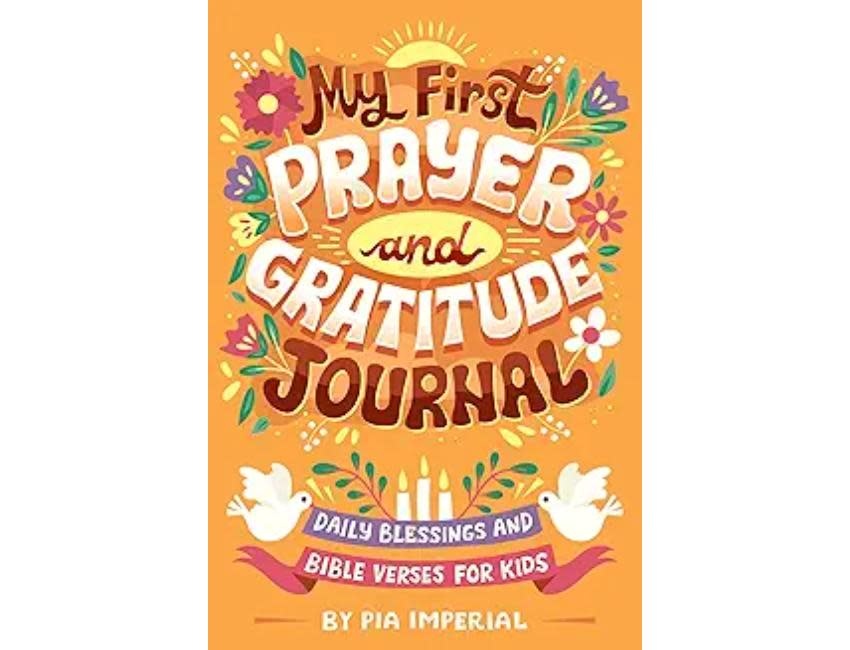 My First Prayer and Gratitude Journal: Daily Blessings and Bible Verses for Kids