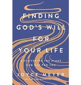 Joyce Meyer Finding God's Will for Your Life: Discovering the Plans God Has for You