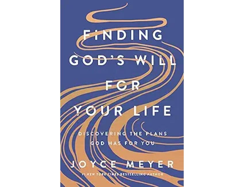 Joyce Meyer Finding God's Will for Your Life: Discovering the Plans God Has for You