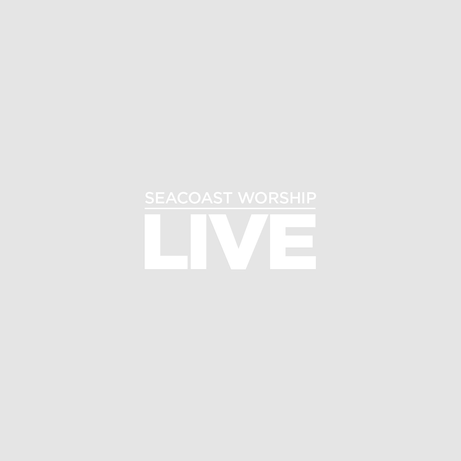 Seacoast Worship LIVE DVD