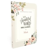 NIV, Beautiful Word Bible Journal, Mark, Paperback, Comfort Print