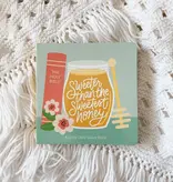 Sweeter Than the Sweetest Honey Board Book