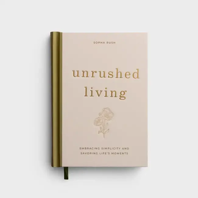 Unrushed Living: Embracing Simplicity and Savoring Life's Moments