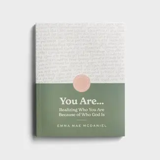 Emma Mae McDaniel You Are: Realizing Who You Are Because of Who God Is - Inspirational Guide