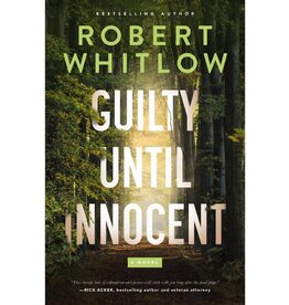 Robert Whitlow Guilty Until Innocent