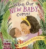 When Our New Baby Comes