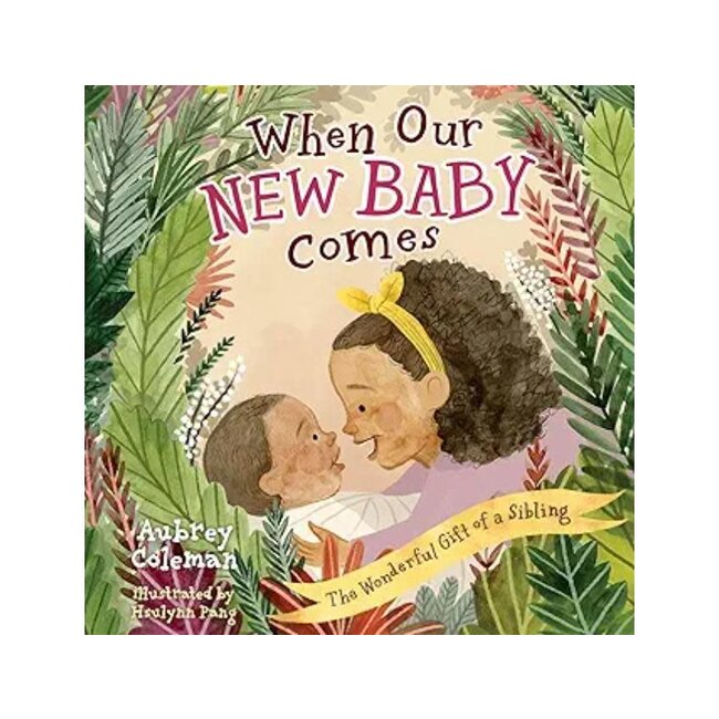 When Our New Baby Comes