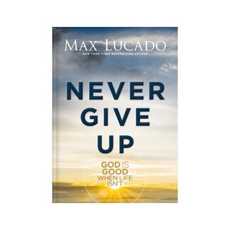 Max Lucado Never Give Up