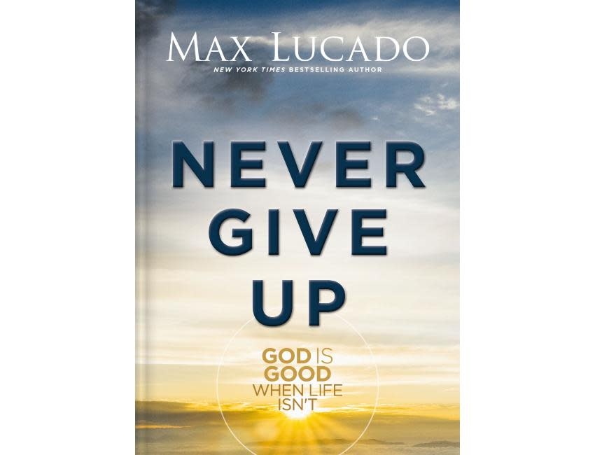 Max Lucado Never Give Up