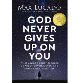Max Lucado God Never Gives Up on You