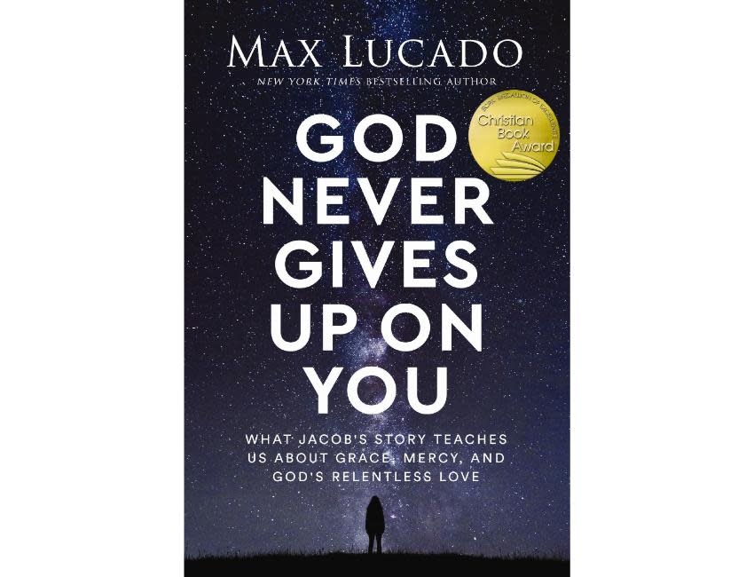 Max Lucado God Never Gives Up on You
