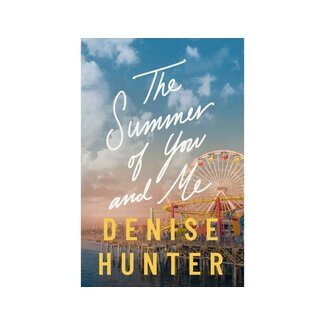 Denise Hunter Summer of You and Me