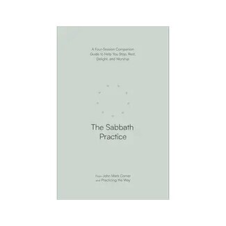John Mark Comer The Sabbath Practice