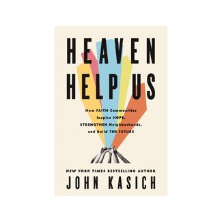 John Kasich Heaven Help Us