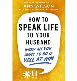 How to Speak Life to Your Husband