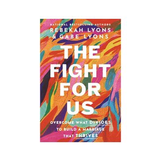 Rebekah Lyons The Fight for Us
