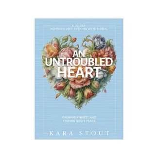 Kara Stout An Untroubled Heart