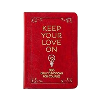 Keep Your Love On: 365 Daily Devotions for Couples