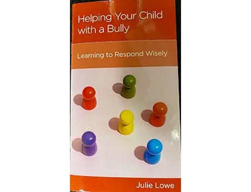 Helping Your Child with a Bully: Learning to Respond Wisely