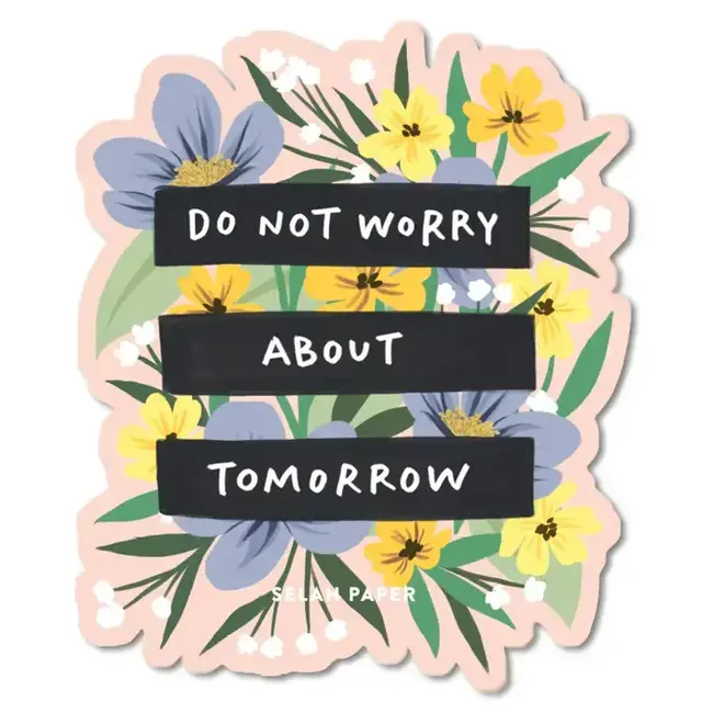 Sticker - Do Not Worry About Tomorrow