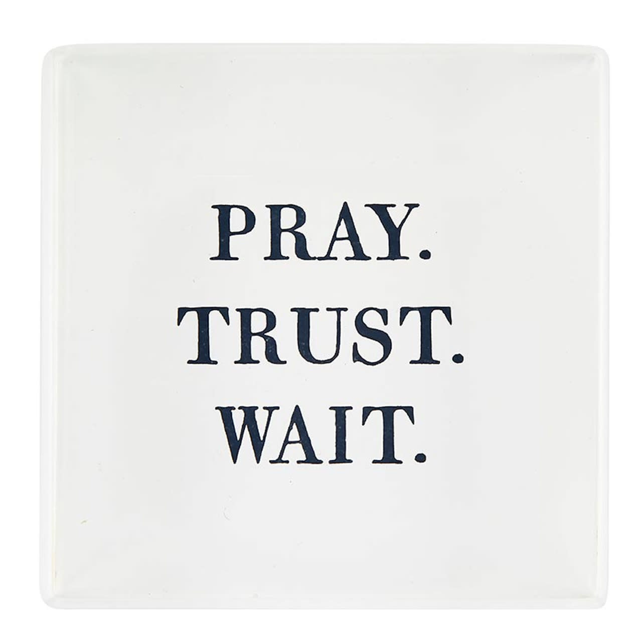 Face to Face Lucite Block - Pray.Trust.Wait.