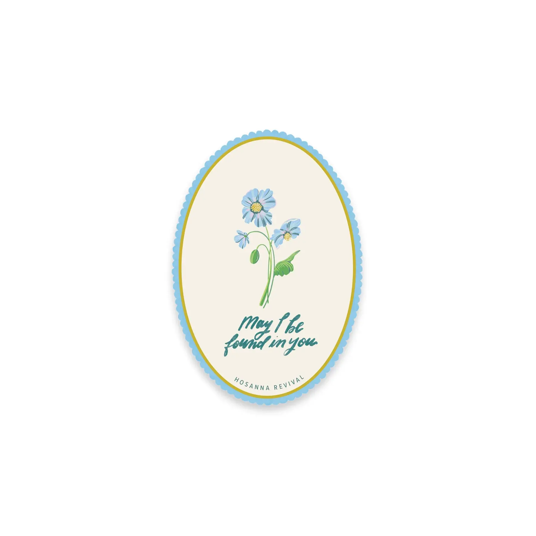 May I Be Found In You Sticker