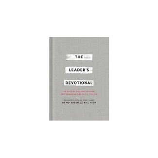 David Green The Leader's Devotional: 90 Days of Biblical Wisdom for Honoring God in All You Do