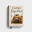 Gather Together: 90 Devotions for Your Dinner Table