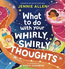 Jennie Allen What to Do with Your Whirly, Swirly Thoughts