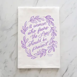 Woman Who Fears the Lord Proverbs 31 Tea Towel