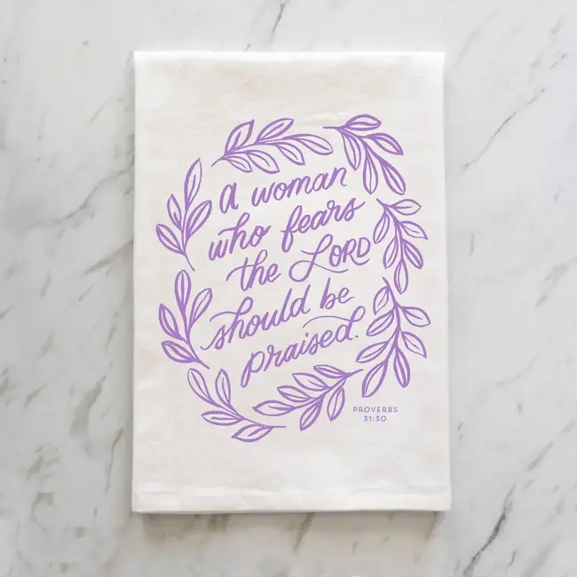 Woman Who Fears the Lord Proverbs 31 Tea Towel