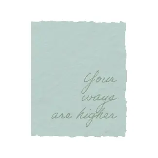 Your Ways Are Higher Greeting Card