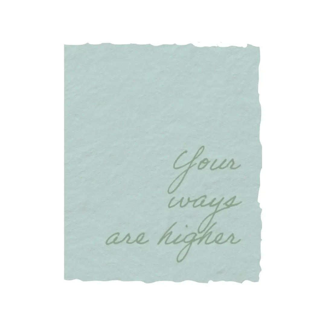 Your Ways Are Higher Greeting Card