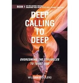 Deep Calling to Deep: Overcoming the Struggles to Trust God